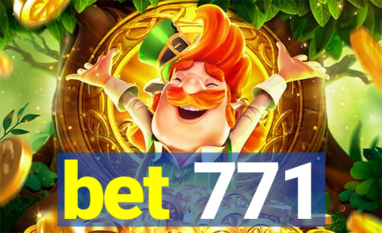 bet 771